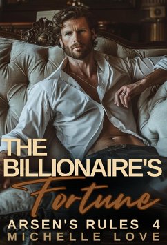 Cover The Billionaire's Fortune: A Billionaire Romance (Arsen's Rules, #4) (eBook, ePUB)