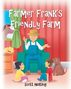 Farmer Frank's Friendly Farm - Nolting, Scott