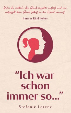 Inneres Kind heilen - Lorenz, Stefanie
