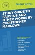 Study Guide to Faustus and Other Works... - Bild 1