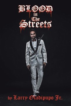 Blood in the Streetz - Oladipupo Jr., Larry