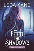 Feed the Shadows (Carnal Myths, #1) (eBook, ePUB)