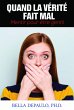 Quand la vérité fait mal: mentir pour... - Bild 1