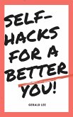 Self-Hacks for a Better You (Touching hearts bridging minds, #2) (eBook, ePUB)