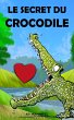 Le secret du crocodile (eBook, ePUB) - Bild 1
