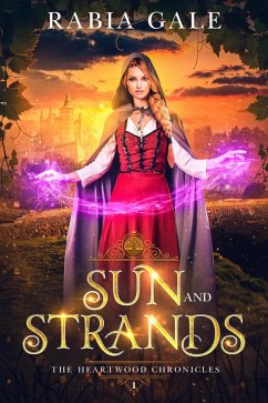 Cover Sun and Strands (The Heartwood Chronicles, #1) (eBook, ePUB)