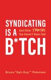 Syndicating Is a B*tch (eBook, ePUB)