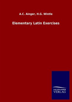 Elementary Latin Exercises - Ainger, A. C.