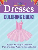 Dresses Coloring Book!