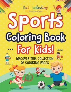 Sports Coloring Book For Kids! - Illustrations, Bold