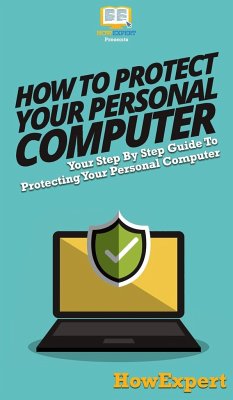 How To Protect Your Personal Computer - Howexpert