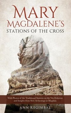 Mary Magdalene's Stations of the Cross - Regimbal, Ann