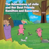 The Adventures of Jolie and Her Best Friends Hamilton and Bacorama