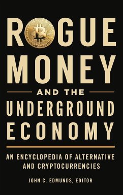 Rogue Money and the Underground Economy