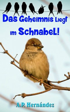 Cover Das Geheimnis liegt im Schnabel! (eBook, ePUB)