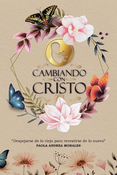 Cambiando con Cristo - Morales, Paola Andrea