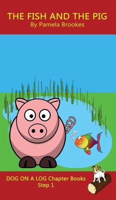 The Fish and The Pig Chapter Book - Brookes, Pamela; Tbd