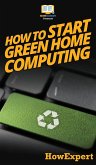 How To Start Green Home Computing