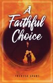 A Faithful Choice