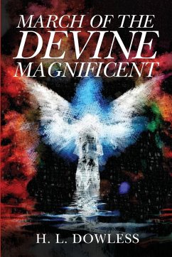 March of the Divine Magnificent - Dowless, H. L.