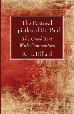 The Pastoral Epistles of St. Paul - Hillard, A E