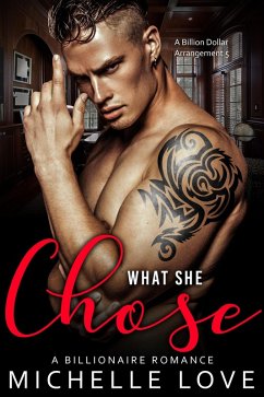 Cover What She Chose: A Billionaire Romance (A Billion Dollar Arrangement, #5) (eBook, ePUB)