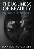 The Ugliness of Beauty (eBook, ePUB)