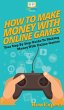 How To Make Money With Online Games - Bild 1