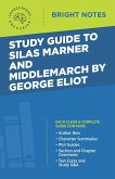 Study Guide to Silas Marner and Middlemarch by George Eliot