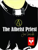 The Atheist Priest (HERESY COLLECTION, #1) (eBook, ePUB)