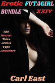 Erotic Futagirl Bundle XXIV (eBook, ePUB) Erotic Futagirl Bundle XXIV (eBook, ePUB)