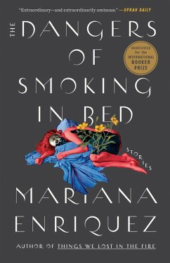 The Dangers of Smoking in Bed (eBook, ePUB) - Enriquez, Mariana