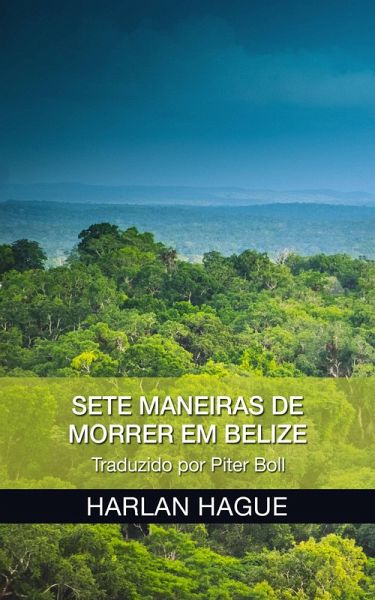 Sete maneiras de morrer em Belize (eBook, ePUB)