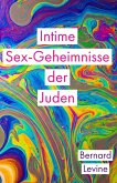 Intime Sex-Geheimnisse der Juden (eBook, ePUB)