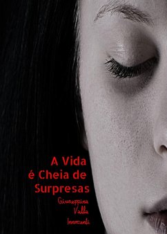 A Vida é Cheia de Surpresas (eBook, ePUB) - Innocenti, Giuseppina Valla