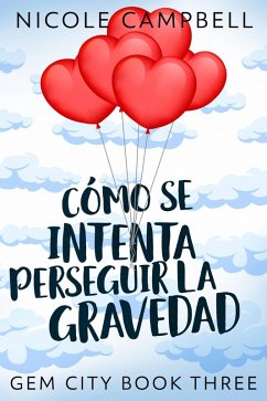 Cover Cómo Se Intenta Perseguir La Gravedad (eBook, ePUB)