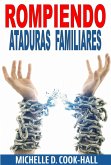 Rompiendo Ataduras Familiares (eBook, ePUB)