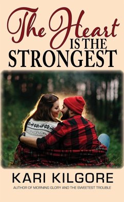 The Heart Is the Strongest (Lightning Gap) (eBook, ePUB) - Kilgore, Kari