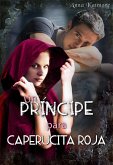 Un príncipe para Caperucita Roja (Grimm era un bastardo, #1) (eBook, ePUB)