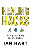 Healing Hacks (eBook, ePUB)