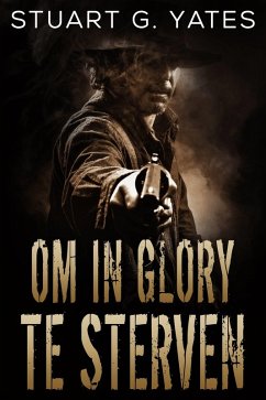 Om In Glory Te Sterven (eBook, ePUB) Cover Om In Glory Te Sterven (eBook, ePUB)