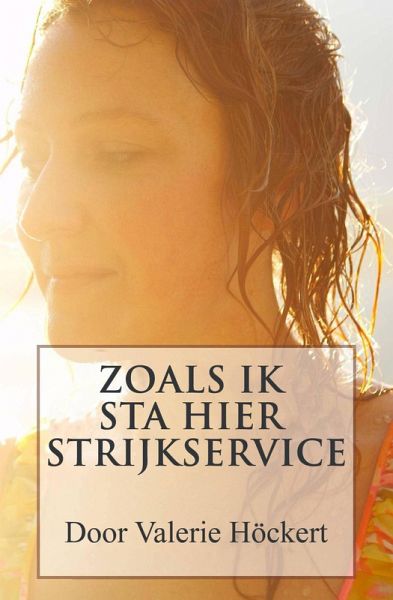 Zoals ik hier sta te strijken (eBook, ePUB) Zoals ik hier sta te strijken (eBook, ePUB)