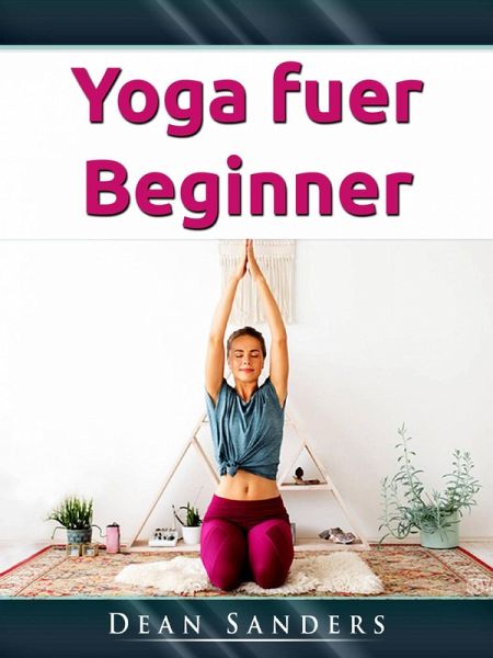 Yoga fuer Beginner (eBook, ePUB)