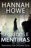 Segredos e Mentiras (Série de Mistérios da Sam Smith) (eBook, ePUB) Segredos e Mentiras (Série de Mistérios da Sam Smith) (eBook, ePUB)