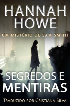 Cover Segredos e Mentiras (Série de Mistérios da Sam Smith) (eBook, ePUB)