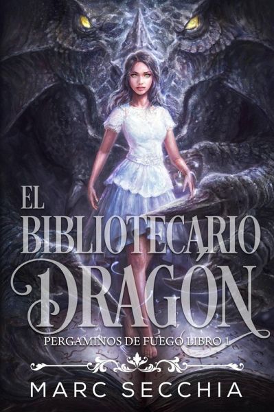 El Bibliotecario Dragón (Pergaminos de Fuego, #1) (eBook, ePUB) El Bibliotecario Dragón (Pergaminos de Fuego, #1) (eBook, ePUB)