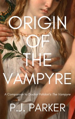 Origin of the Vampyre (eBook, ePUB) - J. Parker, P.