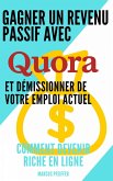 Gagner un revenu passif avec Quora et démissionner de votre emploi actuel (eBook, ePUB)
