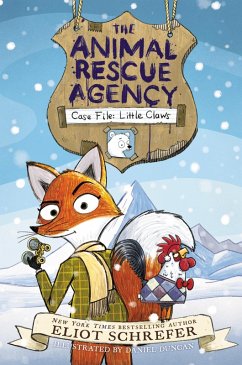 The Animal Rescue Agency #1: Case File: Little Claws (eBook, ePUB) - Schrefer, Eliot