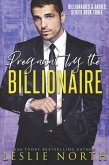 Pregnant by the Billionaire (Billionaires & Babies, #3) (eBook, ePUB)